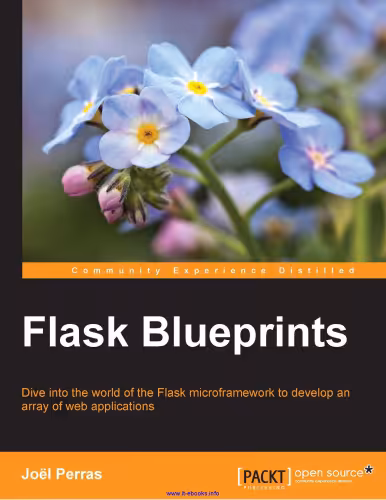 خرید و دانلود نسخه کامل کتاب Flask Blueprints: Dive into the world of the Flask microframework to develop an array of web applications