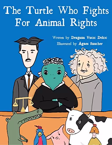 خرید و دانلود نسخه کامل کتاب The Turtle Who Fights For Animal Rights -   Pdf