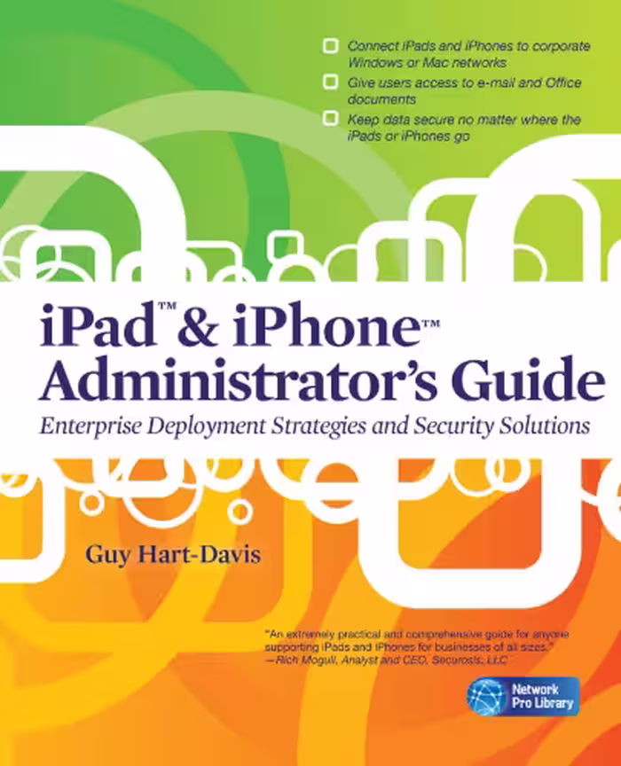 خرید و دانلود نسخه کامل کتاب IPad &amp; iPhone administrator's guide : [enterprise deployment strategies and security solutions]