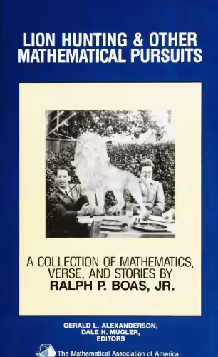 خرید و دانلود نسخه کامل کتاب Lion hunting &amp; other mathematical pursuits: a collection of mathematics, verse, and stories