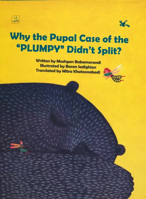 WHY THE PUPAL CASE OF THE "PLUMPY" DIDN'T SPLIT:چرا پتوی گامبالو پاره نشده بود؟ (انگلیسی)،(گلاسه) - ناشربوک | خرید آنلاین کتاب