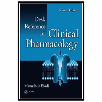 کتاب Desk Reference of Clinical Pharmacology اثر Manuchair Ebadi انتشارات مؤلفین طلایی