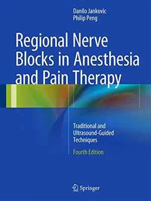 [PDF] دانلود کتاب Regional Nerve Blocks In Anesthesia And Pain Therapy - Traditional And Ultrasound-Guided Techniques, 4th ed, 2015