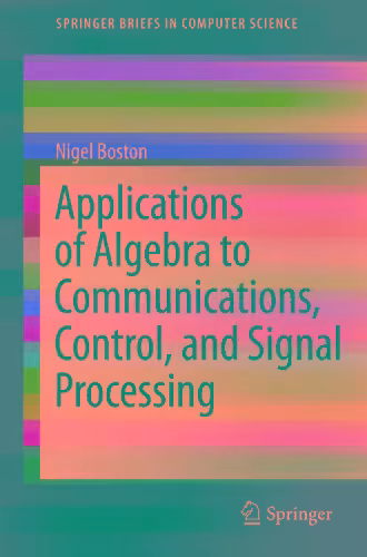 خرید و دانلود نسخه کامل کتاب Applications of Algebra to Communications, Control, and Signal Processing