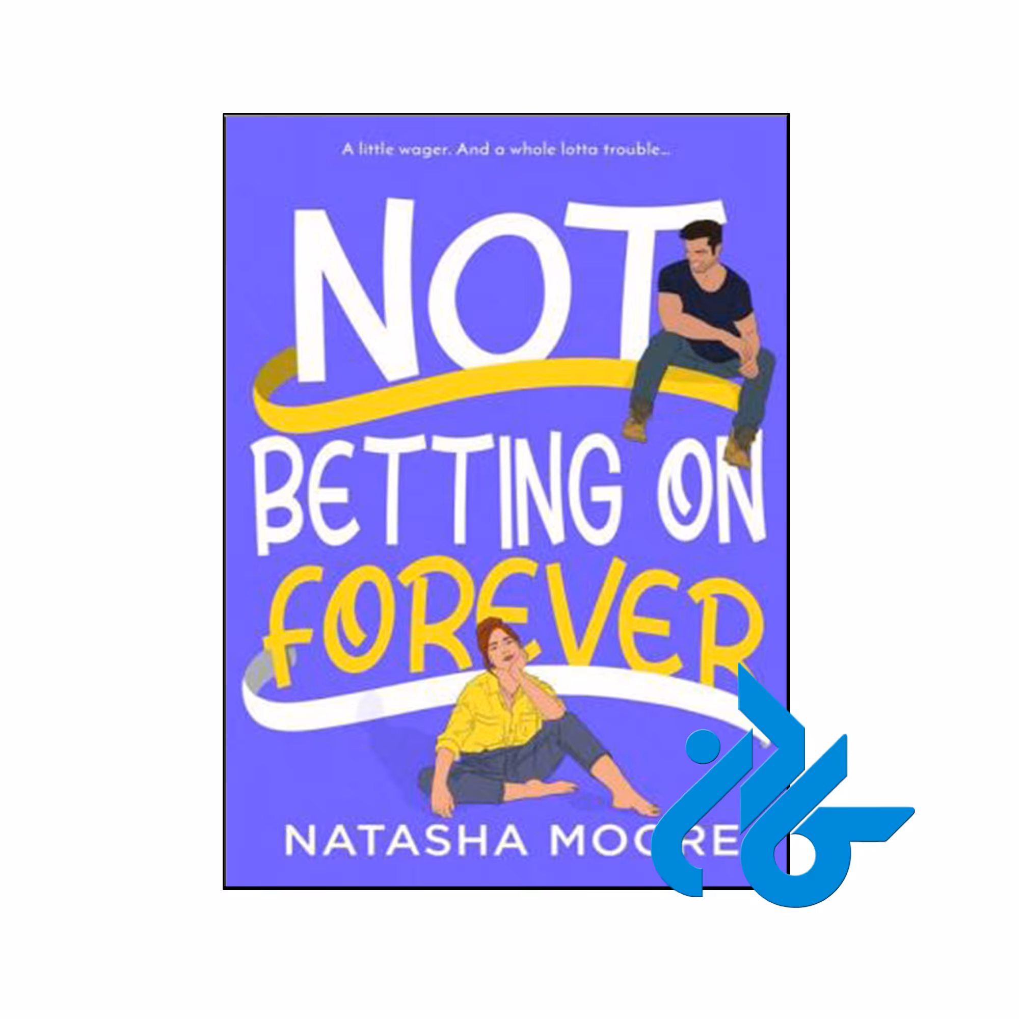 کتاب Not Betting on Forever - با تخفیف ویژه کتاب زبان - کادن