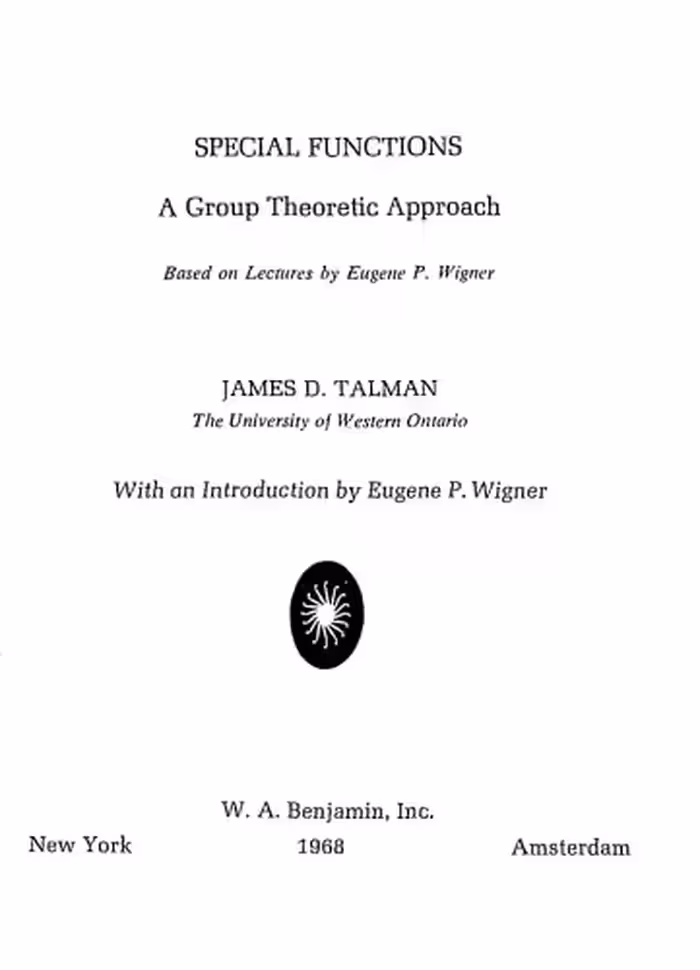 خرید و دانلود نسخه کامل کتاب Special Functions: A Group Theoretic Approach Based on Lectures by Eugene P. Wigner.