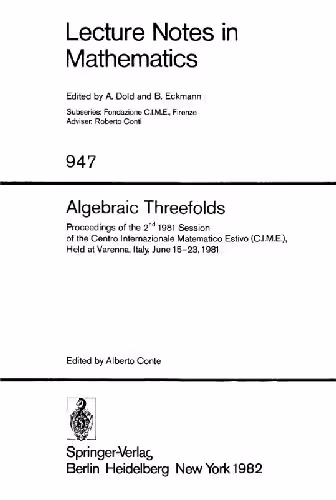 خرید و دانلود نسخه کامل کتاب Algebraic Threefolds, Varenna, Italy 1981, Second Session: Proceedings