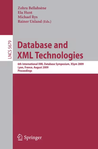 خرید و دانلود نسخه کامل کتاب Database and XML Technologies: 6th International XML Database Symposium, XSym 2009, Lyon, France, August 24, 2009. Proceedings