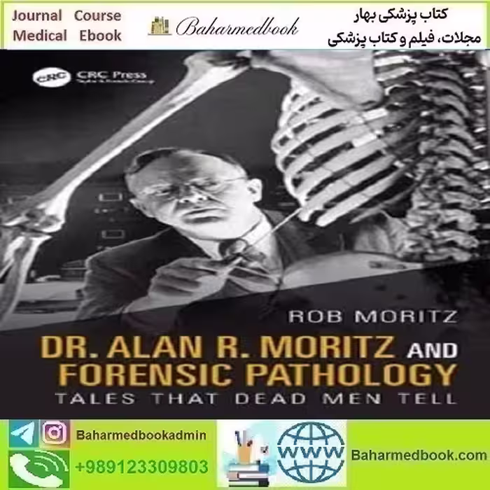 Dr Alan R Moritz and Forensic Pathology 2025 دانلود کتاب الکترونیکی
