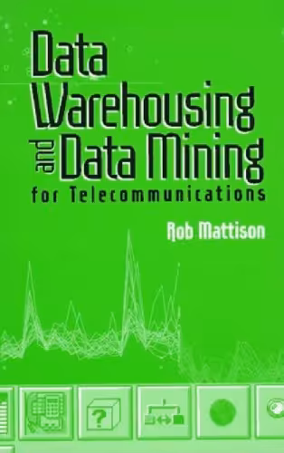 خرید و دانلود نسخه کامل کتاب Data Warehousing and Data Mining for Telecommunications (Artech House Computer Science Library)