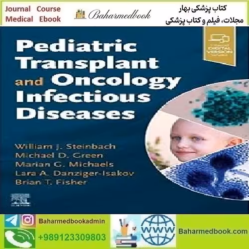 Pediatric Transplant and Oncology Infectious Diseases 2021
