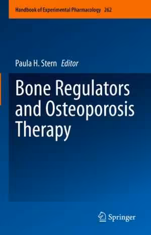 [PDF] دانلود کتاب Bone Regulators And Osteoporosis Therapy, 2020
