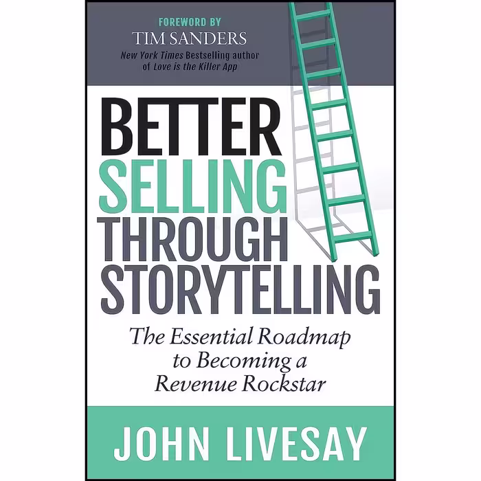 کتاب زبان اصلی Better Selling Through Storytelling اثر John Livesay