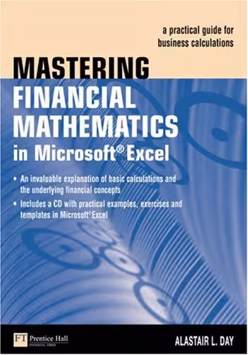 خرید و دانلود نسخه کامل کتاب Mastering Financial Mathematics in Microsoft Excel: A Practical Guide for Business Calculations