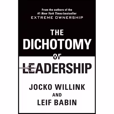 کتاب The Dichotomy of Leadership اثر Jocko Willink and Leif Babin انتشارات Pan Macmillan