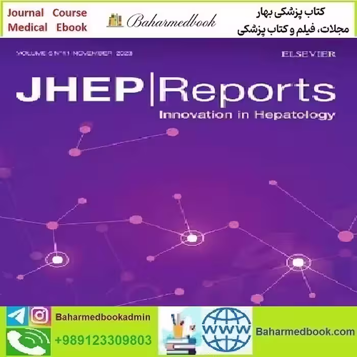 JHEP Reports Volume 5 Issue 1 to 11 2023 TRUE PDF price 4€ - کتاب پزشکی بهار