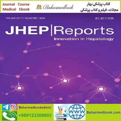 JHEP Reports Volume 5 Issue 1 to 11 2023 TRUE PDF price 4€ - کتاب پزشکی بهار