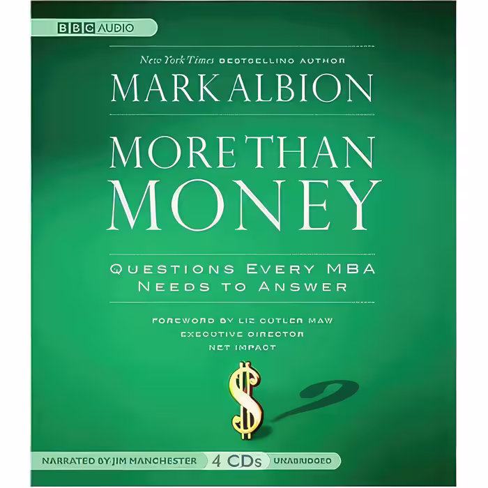 کتاب More Than Money اثر Mark Albion and Jim Manchester انتشارات BBCbooks Ameerica