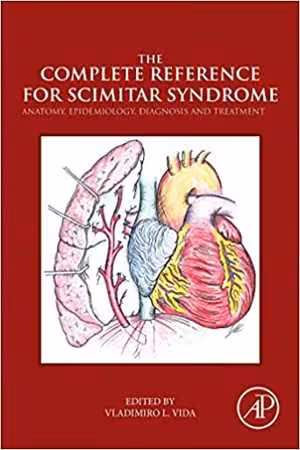 [PDF] دانلود کتاب The Complete Reference For Scimitar Syndrome. Anatomy, Epidemiology, Diagnosis And Treatment, 2017