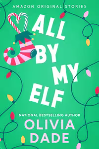All by My Elf (Under the Mistletoe Book 3)