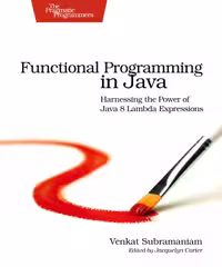 خرید و دانلود نسخه کامل کتاب Functional Programming in Java Harnessing the Power Of Java 8 Lambda Expressions