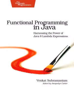خرید و دانلود نسخه کامل کتاب Functional Programming in Java Harnessing the Power Of Java 8 Lambda Expressions