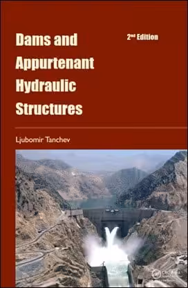 󾕇 Tanchev L., Dams and Appurtenant Hydraulic Structures, 2nd ed, 2014 - دانلود کتاب های دانشگاهی