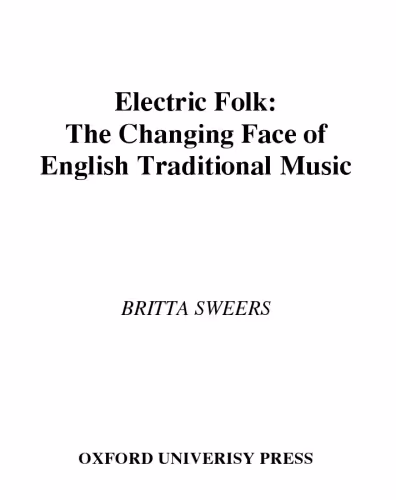 خرید و دانلود نسخه کامل کتاب Electric Folk: The Changing Face of English Traditional Music