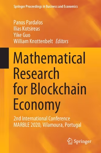 خرید و دانلود نسخه کامل کتاب Mathematical Research for Blockchain Economy: 2nd International Conference MARBLE 2020, Vilamoura, Portugal