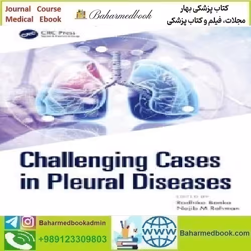 Challenging Cases in Pleural Diseases 2024 TRUE PDF price 1€ - کتاب پزشکی بهار