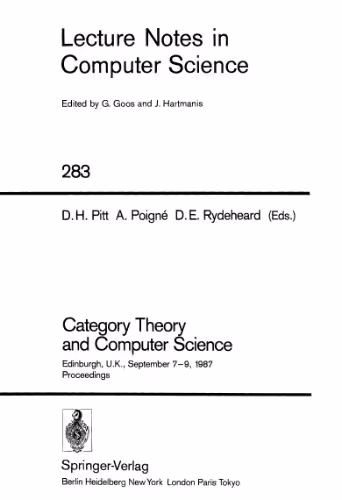 خرید و دانلود نسخه کامل کتاب Category Theory and Computer Science: Edinburgh, U.K., September 7–9, 1987 Proceedings