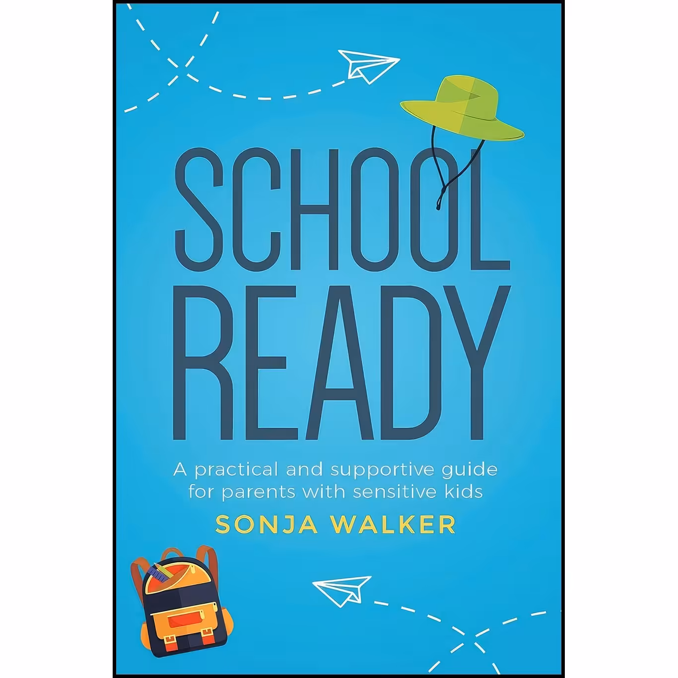 کتاب زبان اصلی School Ready اثر Sonja Walker
