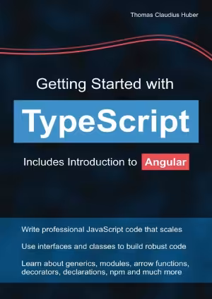 خرید و دانلود نسخه کامل کتاب Getting Started with TypeScript : Includes Introduction to Angular