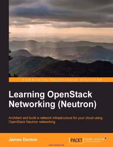 خرید و دانلود نسخه کامل کتاب Learning OpenStack Networking (Neutron): Architect and build a network infrastructure for your cloud using OpenStack Neutron networking