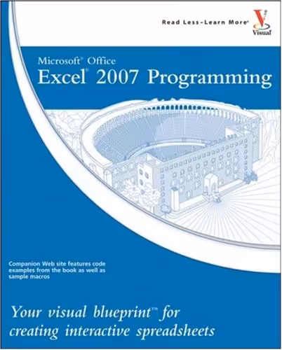 خرید و دانلود نسخه کامل کتاب Microsoft Office Excel 2007 Programming: Your visual blueprint for creating interactive spreadsheets