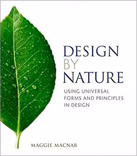 󾕇 دانلود کتاب Design By Nature - Using Universal Forms And Principles In Design, 2011 - دانلود کتاب های دانشگاهی