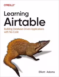خرید و دانلود نسخه کامل کتاب Learning Airtable: Building Database-Driven Applications with No-Code