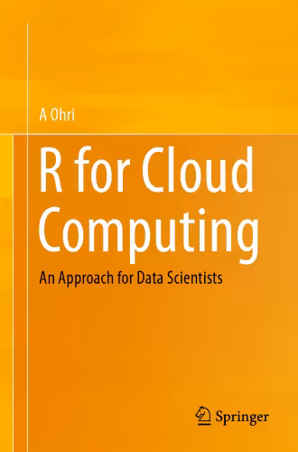 خرید و دانلود نسخه کامل کتاب R for Cloud Computing: An Approach for Data Scientists