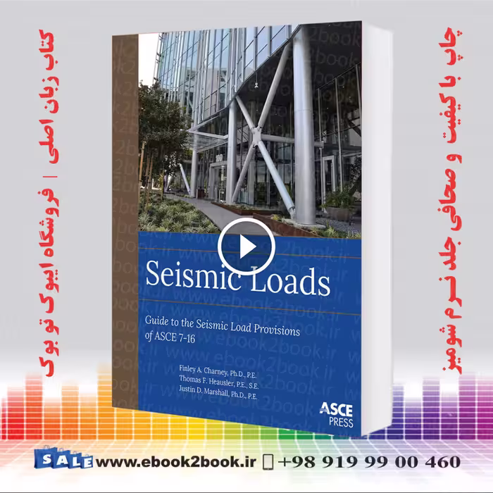 Seismic Loads: Guide to the Seismic Load Provisions of Asce 7-16