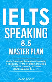 خرید و دانلود نسخه کامل کتاب IELTS Speaking 8.5 Master Plan. Master Speaking Strategies &amp; Speaking Vocabulary for the Real Test - azw3   pdf
