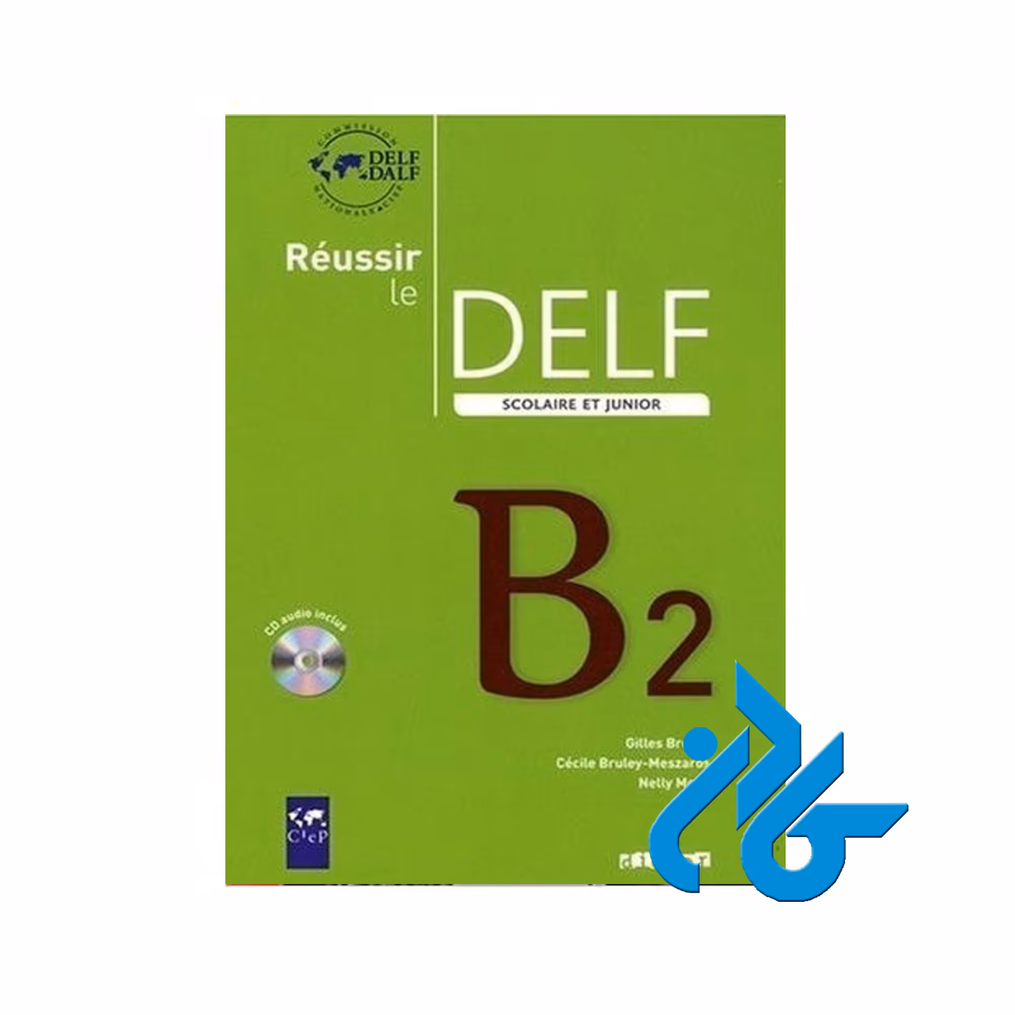 Reussir le delf B2 خرید از فروشگاه کتاب کادن تا 50% تخفیف خرید کتاب فرانسه