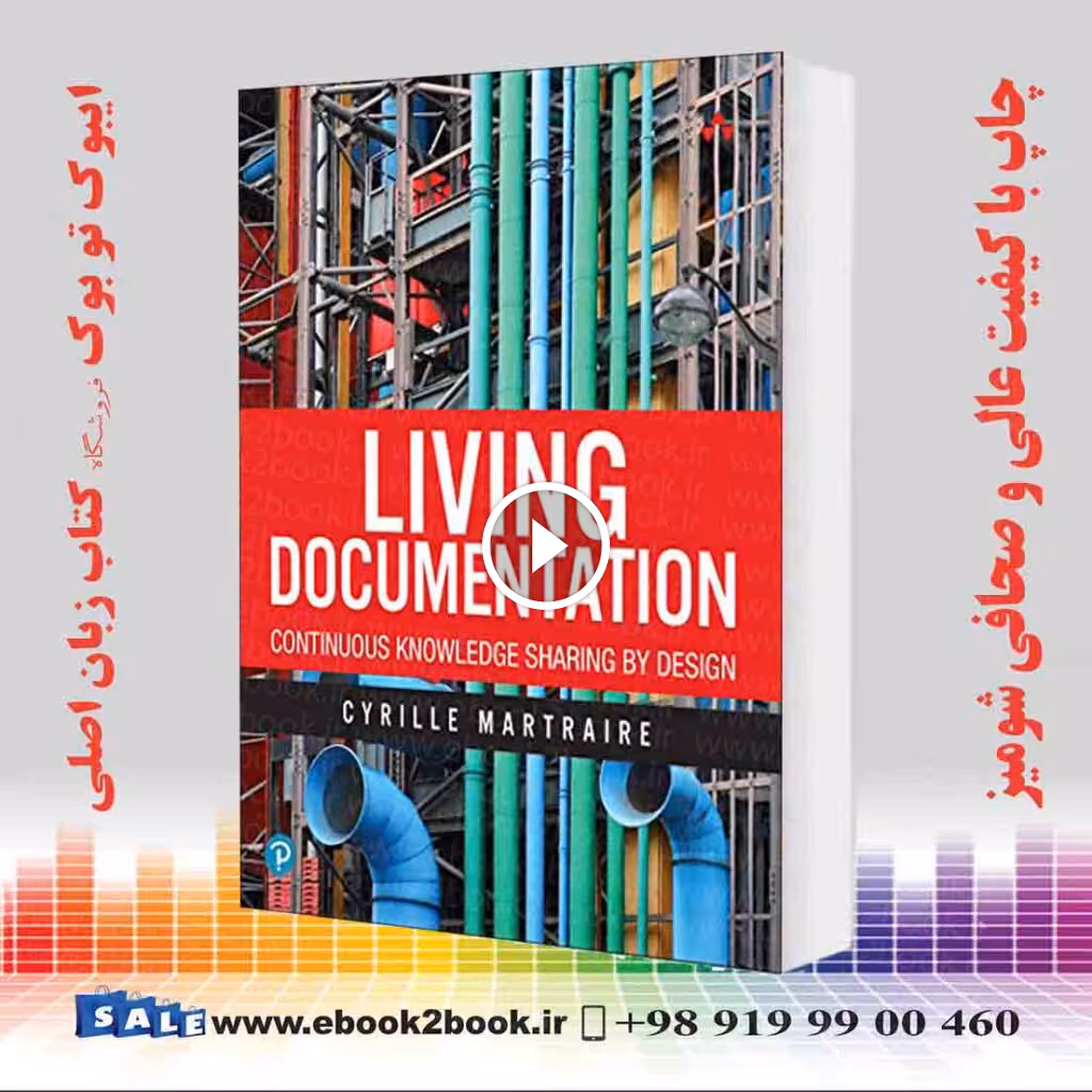 Living Documentation : Continuous Knowledge Sharing by Design