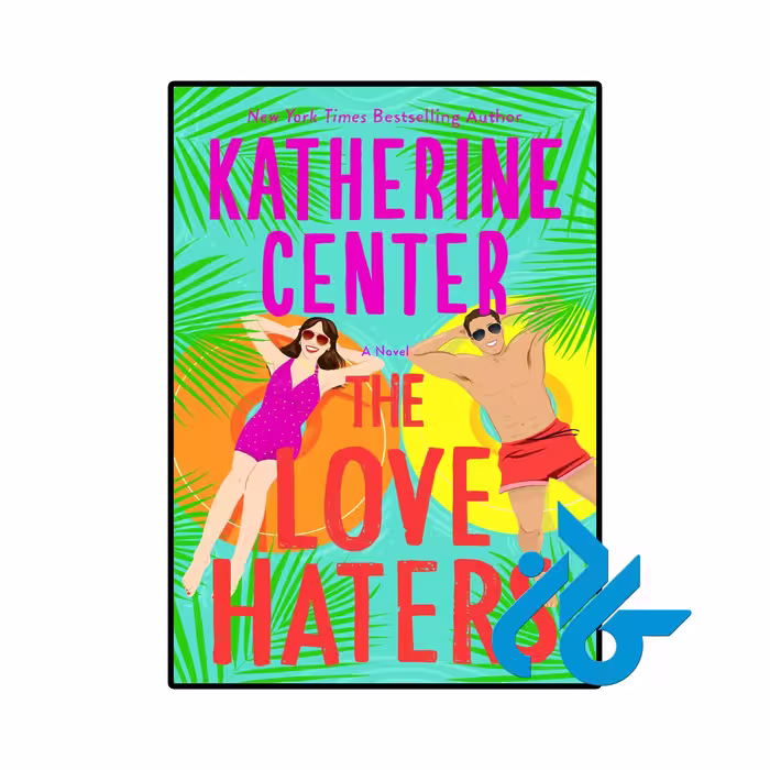 کتاب The Love Haters (رمان متنفران از عشق)