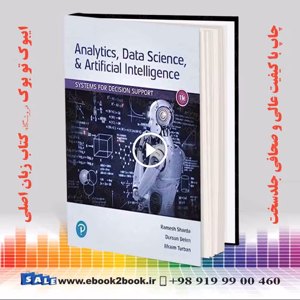 Analytics, Data Science, and Artificial Intelligence, 11th Edition