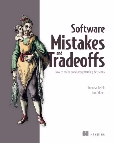خرید و دانلود نسخه کامل کتاب Software Mistakes and Tradeoffs: How to make good programming decisions