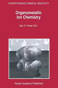 󾕇 دانلود کتاب Organometallic Ion Chemistry, 1996 - دانلود کتاب های دانشگاهی