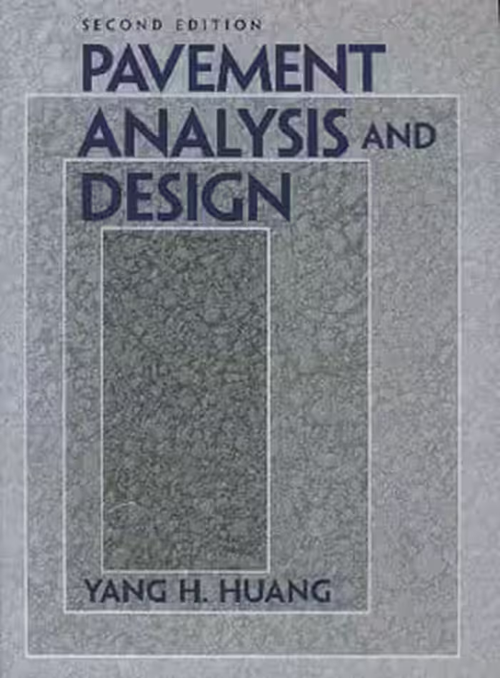 󾕇 Y. H. Huang, Pavement Analysis and Design, 2nd ed, 2004 - دانلود کتاب های دانشگاهی