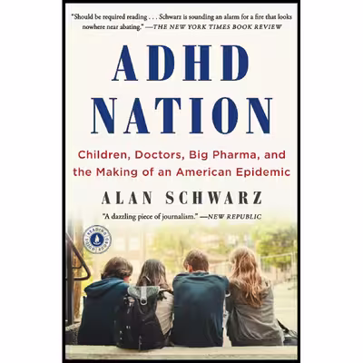 کتاب ADHD Nation اثر Alan Schwarz انتشارات تازه ها