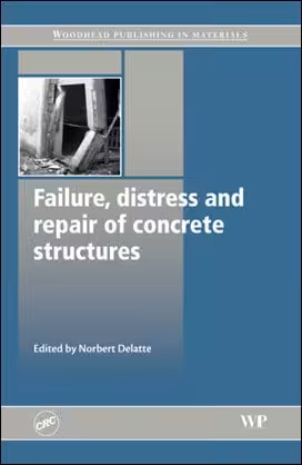 󾕇 Delatte N., Failure, Distress and Repair of Concrete Structures, 2009 - دانلود کتاب های دانشگاهی