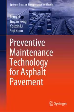 [PDF] دانلود کتاب Preventive Maintenance Technology For Asphalt Pavement, 2021